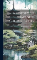 A History Of Japanese Colour-prints 1021542199 Book Cover