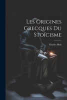 Les Origines Grecques Du Stoïcisme 1021341665 Book Cover