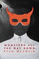 Monsters All the Way Down 0990460770 Book Cover