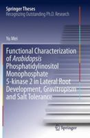 Functional Characterization of Arabidopsis Phosphatidylinositol Monophosphate 5-kinase 2 in Lateral Root Development, Gravitropism and Salt Tolerance 9402407995 Book Cover