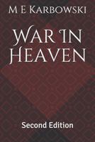 War In Heaven: Second Edition 1795858664 Book Cover