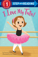 I Love My Tutu! 0525647538 Book Cover