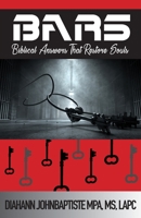 Bars : Biblical Answers That Restore Souls 1640889574 Book Cover