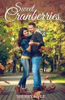 Sweet Cranberries (Love in Every Season) B09FS54VZB Book Cover