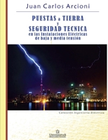 Puestas a Tierra y Seguridad Técnica en las Instalaciones Eléctricas de Baja y Media Tensión: Colección ingeniería eléctrica (ELECTRICIDAD) 9875720348 Book Cover