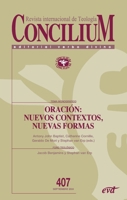 Oración: nuevos contextos, nuevas formas: Concilium 407 (Spanish Edition) 8410630613 Book Cover