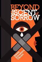 Beyond the Scent of Sorrow 1615990976 Book Cover