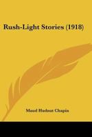 Rush-Light Stories 1167205138 Book Cover