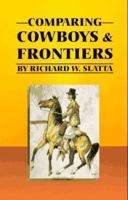Comparing Cowboys and Frontiers 0806133848 Book Cover