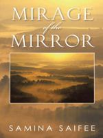 Mirage of the Mirror 1482839539 Book Cover