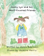 Jenny Lyn and her Wart-Covered Friends. B0FWC5PH89 Book Cover