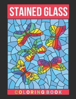 Stained Glass Coloring Book: Activity Coloring Book for Adults Relaxation and Stress Relief B08W7SH3VY Book Cover