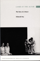 Lamb at the Altar: The Story of a Dance 0822314398 Book Cover