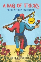 A Bag of Tricks: Short Stories and Poems 1959453475 Book Cover