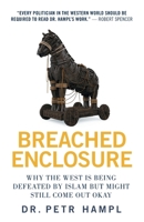 Breached Enclosure: Why the West Is Being Defeated by Islam but Might Still Come Out Okay 1912975920 Book Cover