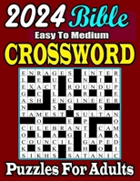 2024 Easy To Medium Bible Crossword Puzzle For Adults: Large Print 50 Christian & Religious Biblical Trivia Crossword Puzzle B0CP42RCD3 Book Cover