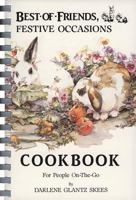 Best of Friends, Festive Cookbook 1560372125 Book Cover