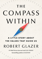 The Compass Within: A Little Story about the Values That Guide Us 1464245193 Book Cover