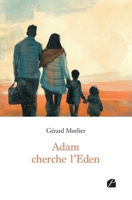 Adam cherche l'Eden (French Edition) 2754778322 Book Cover