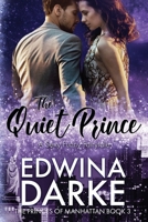 The Quiet Prince: A Sexy Romantic Comedy 1949408256 Book Cover