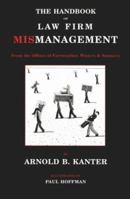 The Handbook of Law Firm Mismanagement: From the Offices of Fairweather, Winters & Sommers 0945774125 Book Cover