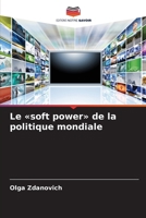 Le soft power de la politique mondiale (French Edition) 6208589568 Book Cover