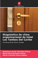 Diagnóstico do clima organizacional do hotel Los Tambos Del Caribe (Portuguese Edition) 6206994651 Book Cover