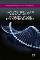 Nanoparticle-Based Approaches to Targeting Drugs for Severe Diseases 1907568115 Book Cover