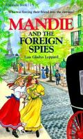 Mandie and the Foreign Spies (Mandie Mysteries #15) 1556611471 Book Cover