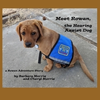 Meet Rowan, the Hearing Assist Dog (Rowan Adventure Stories) B0HHC396KR Book Cover