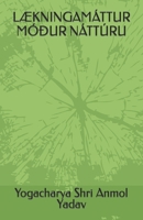 LÆKNINGAMÁTTUR MÓÐUR NÁTTÚRU B0C6NZGJJV Book Cover