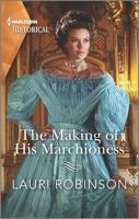 The Making of His Marchioness 1335723684 Book Cover