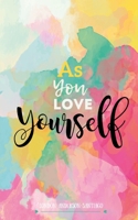 As You Love Yourself B08H581KV4 Book Cover