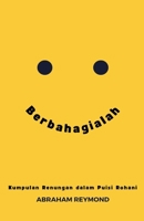 Berbahagialah (Indonesian Edition) B0F7XKGB5P Book Cover