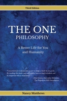 The One Philosophy: A Better Life For You And Humanity 1637920474 Book Cover