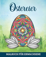 Ostereier Malbuch für Erwachsene: 60 detaillierte Mandalas zum Entspannen (German Edition) B0CSPKRWC6 Book Cover