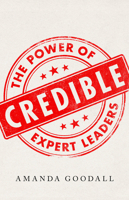 Credible: The Power of Expert Leaders 1541702506 Book Cover