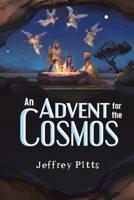 An Advent for the Cosmos 1733849718 Book Cover