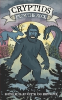 Cryptids from the Rock 1774781646 Book Cover