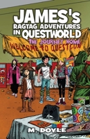 James's Ragtag Adventures in Questworld: The Journey Home 1955590176 Book Cover