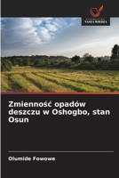 Zmiennosc opadów deszczu w Oshogbo, stan Osun (Polish Edition) 620870099X Book Cover