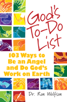 God's To-do List: 103 Ways to Be an Angel an Do God's Work on Earth 1580233015 Book Cover