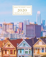 2020: Weekly and Monthly Planner/Calendar Jan 2020 – Dec 2020 Painted Ladies San Francisco California 1700096494 Book Cover