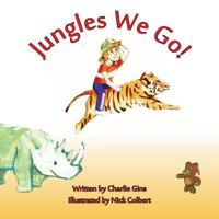 Jungles We Go! 1479175951 Book Cover