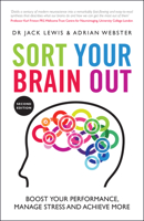 Sort Your Brain Out: Boost Your Performance, Manage Stress and Achieve More 0857085379 Book Cover