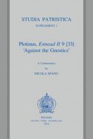 Plotinus, Ennead II 9 [33] 'Against the Gnostics': A Commentary 9042925833 Book Cover