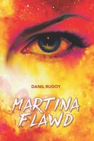 Martina Flawd : A Novel on Metaphysical Love and Common Magic 1718066619 Book Cover