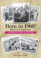 Born in 1966? What else happened? 0987543687 Book Cover