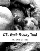 CTL Self-Study Tool: Process Improvement for a Center for Teaching & Learning 1482350661 Book Cover