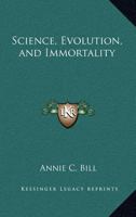 Science, Evolution, and Immortality 0766192105 Book Cover